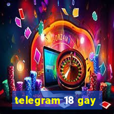 telegram 18 gay